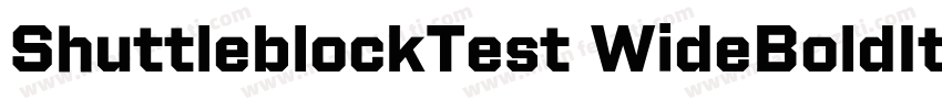 ShuttleblockTest WideBoldItalic字体转换